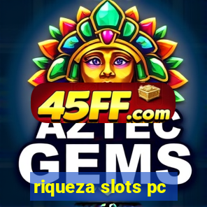 riqueza slots pc